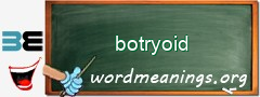 WordMeaning blackboard for botryoid